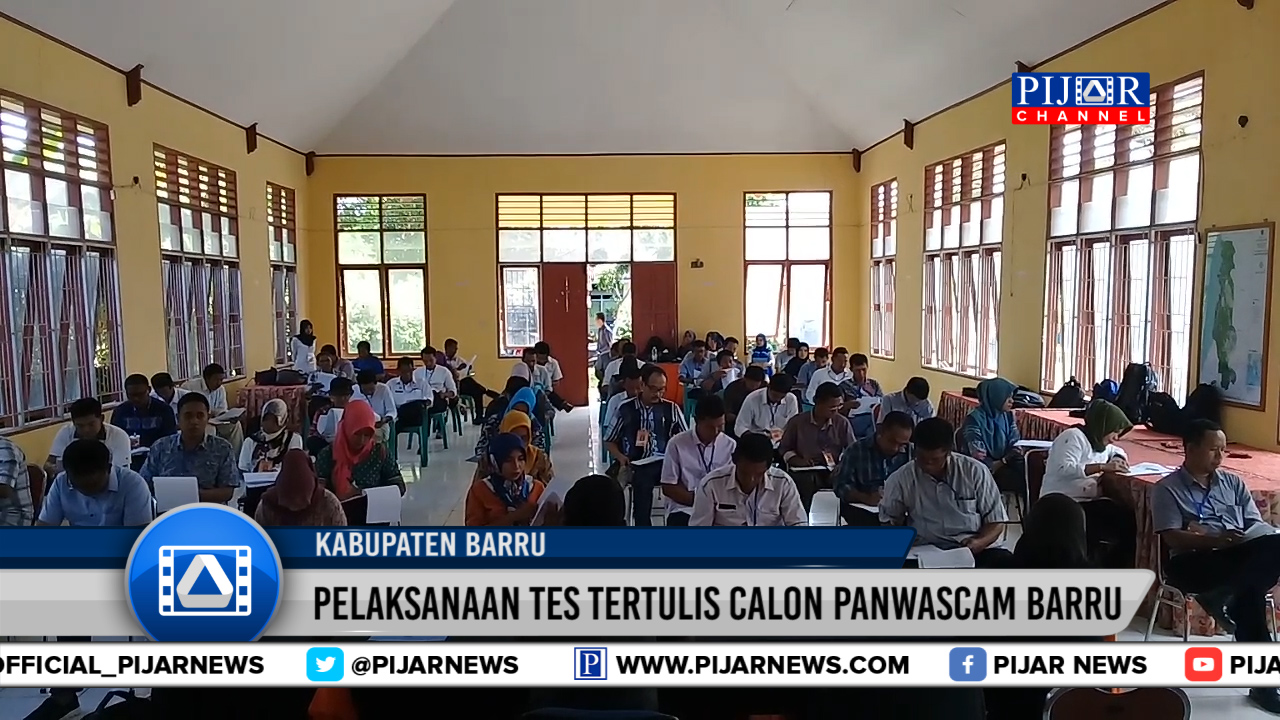 Pijar Channel : Pelaksanaan Tes Tertulis Calon Panwascam Barru