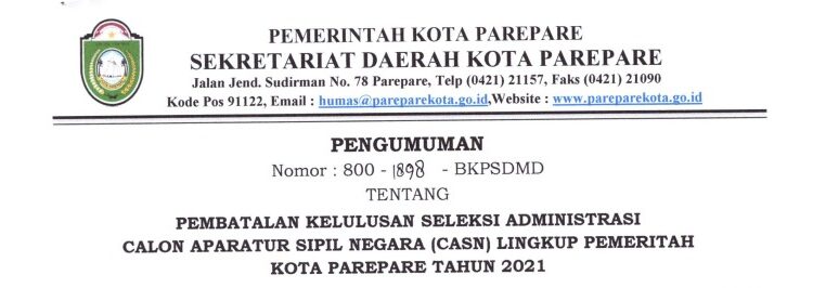 Pengumuman Pembatalan Kelulusan Seleksi Administrasi CASN Parepare 2021 Pengumuman Pembatalan Kelulusan Seleksi Administrasi CASN Parepare 2021