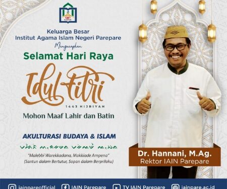 Ucapan Selamat Hari Raya Idul Fitri Rektor IAIN Parepare Dr Hannani M,Ag Ucapan Selamat Hari Raya Idul Fitri Rektor IAIN Parepare Dr Hannani M,Ag