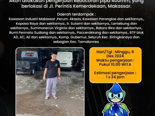 Pipa Bocor di Perintis Kemerdekaan, Perumda Air Minum Makassar Umumkan Daerah Terdampak dan Estimasi Pengerjaan